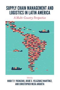 Supply Chain Management and Logistics in Latin America