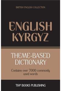 Theme-based dictionary British English-Kyrgyz - 7000 words