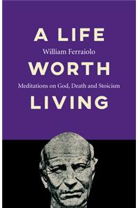 Life Worth Living