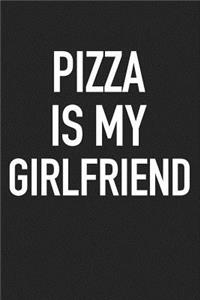 Pizza Is My Girlfriend