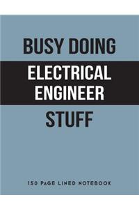Busy Doing Electrical Engineer Stuff