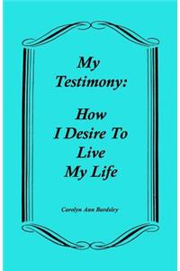 My Testimony