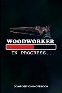 Woodworker in Progress