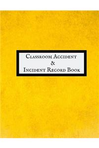 Classroom Accident & Incident Log Book