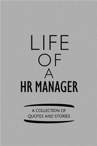 Life of an HR Manager a Collection of Quotes and Stories