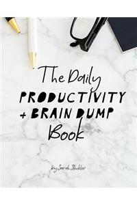 The Daily Productivity & Brain Dump Book