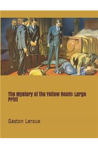 The Mystery of the Yellow Room