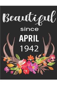 Beautiful Since April 1942