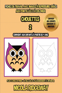 Fiches de travail avec images à reproduire grâce aux pointillés et à colorier (Chouettes 2)