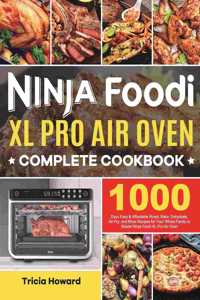 Ninja Foodi XL Pro Air Oven Complete Cookbook