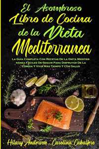 Asombroso Libro De Cocina De La Dieta Mediterránea