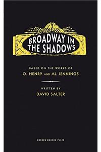 Broadway in the Shadows