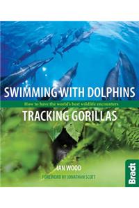 Swimming with Dolphins, Tracking Gorillas