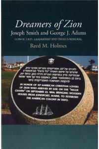 Dreamers of Zion -- Joseph Smith & George J Adams