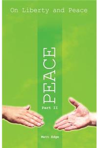 On Liberty and Peace Part 2