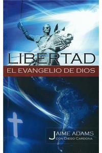 Libertad el Evangelio de Dios