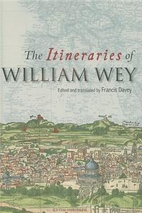 The Itineraries of William Wey