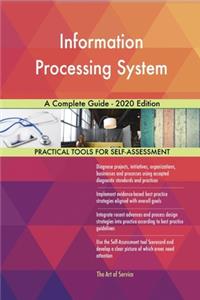 Information Processing System A Complete Guide - 2020 Edition