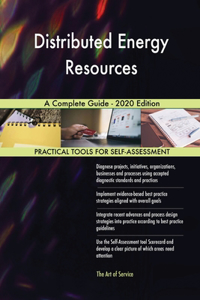 Distributed Energy Resources A Complete Guide - 2020 Edition