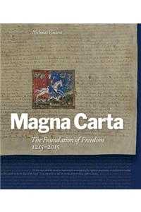 Magna Carta: The Foundation of Freedom 1215-2015