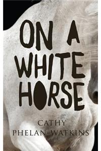On A White Horse