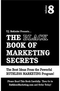 Black Book of Marketing Secrets, Vol. 8