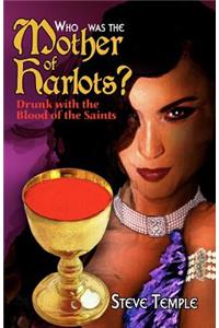 Who Was The Mother of Harlots?: Unlocking the Key to Revelation