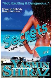 Secrets: A Tisha Ariel Nikkole Novel #4