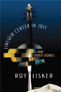 Lincoln Center in July and Other Stories