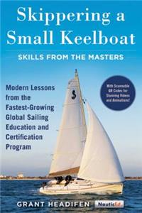 Skippering a Small Keelboat: Skills from the Masters