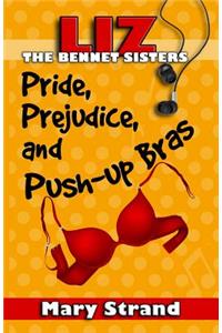 Pride, Prejudice, and Push-up Bras