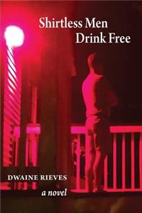 Shirtless Men Drink Free