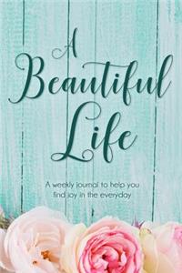 A Beautiful Life
