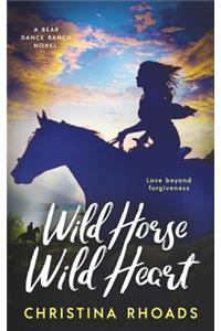 Wild Horse, Wild Heart
