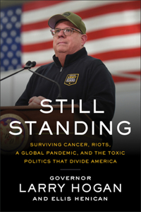 Still Standing: Surviving Cancer, Riots, a Global Pandemic, and the Toxic Politics That Divide America