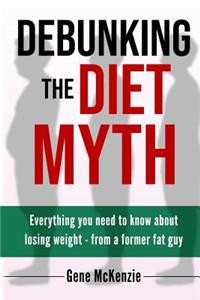 Debunking The Diet Myth