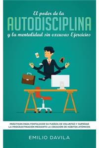 poder de la autodisciplina y la mentalidad sin excusas ejercicios