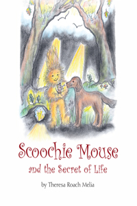 Scoochie Mouse and the Secret of Life