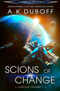 Scions of Change (Cadicle Vol. 7)