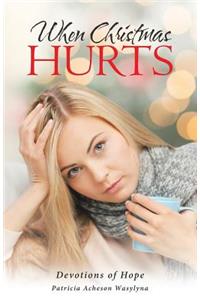 When Christmas Hurts