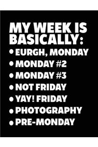 My Week Is Basically