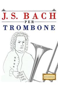 J. S. Bach Per Trombone