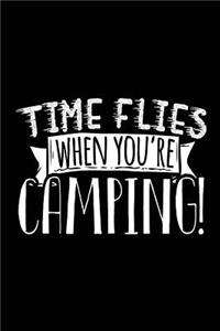 Time Flies When You're Camping!