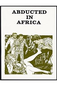 Abducted In Africa - Erotic Novel