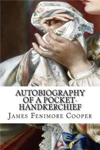 Autobiography of a Pocket-Handkerchief