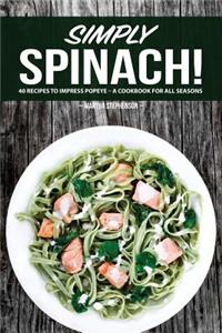 Simply Spinach!