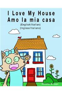 I Love my House - Amo la mia casa