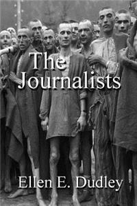 The Journalists.: A Tale of the Holocaust.