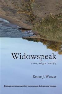 Widowspeak: A Story of Grief and Joy
