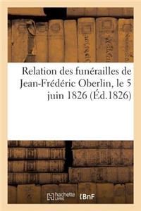 Relation Des Funérailles de Jean-Frédéric Oberlin, Le 5 Juin 1826